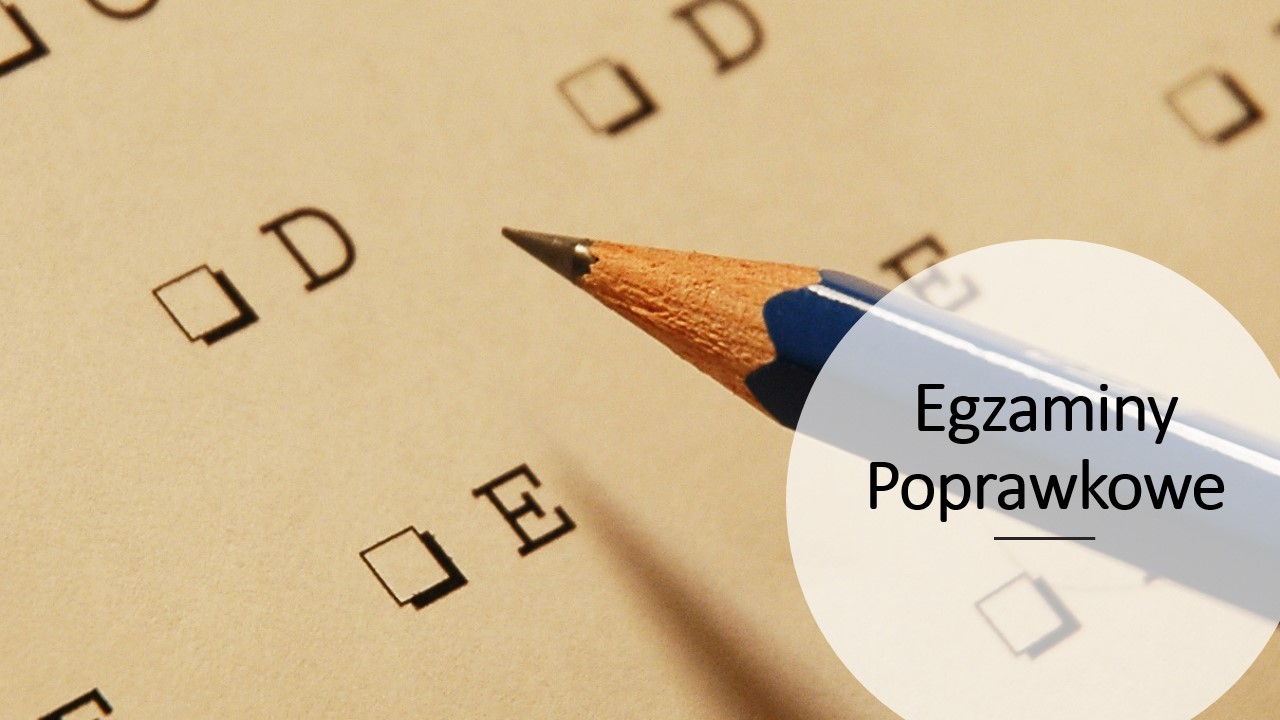 Przedmiotowe egzaminy poprawkowe oraz maturalne
